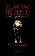 Portada de El Otro Método, De Neil Strauss. Editorial Lince, Tapa Pasta Blanda, Edición 1 En Español, 2018