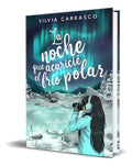 Portada de Libro La Noche Que Acaricié El Frio Polar [ Original ], De Silvia Carrasco. Editorial Young Kiwi, Tapa Blanda En…