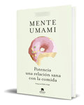 Portada de Libro Mente Umami | Potencia Una Relación Sana Con La Comida