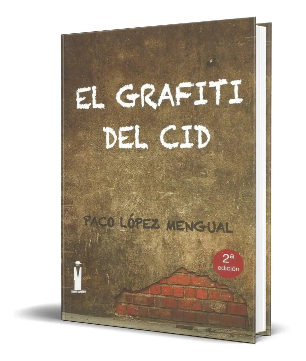 Portada de Libro El Grafiti Del Cid [ Paco Lopez Mengual ] Original