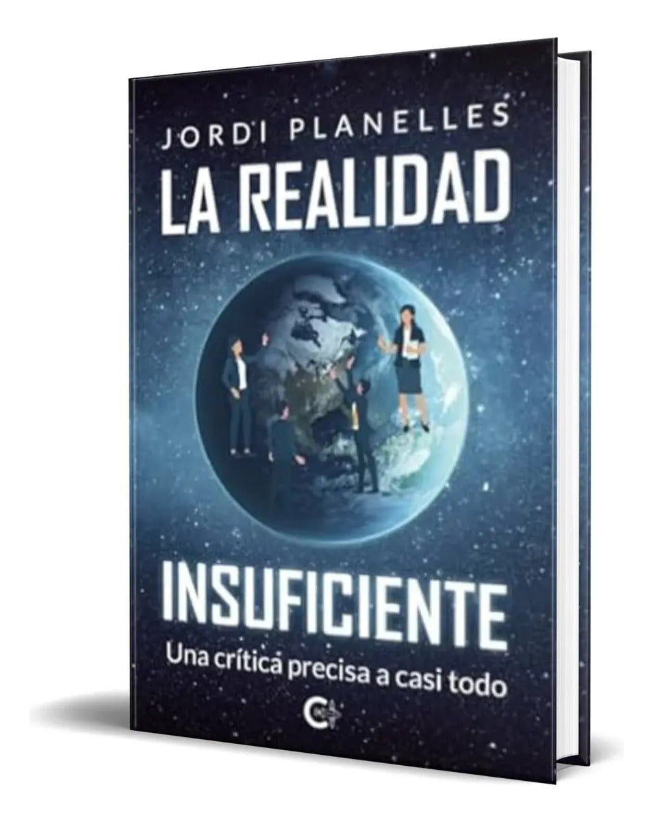 Portada de Libro La Realidad Insuficiente [ Jordi Planelles ] Original: Una Crítica Precisa A Casi Todo, De Jordi Planelles.…