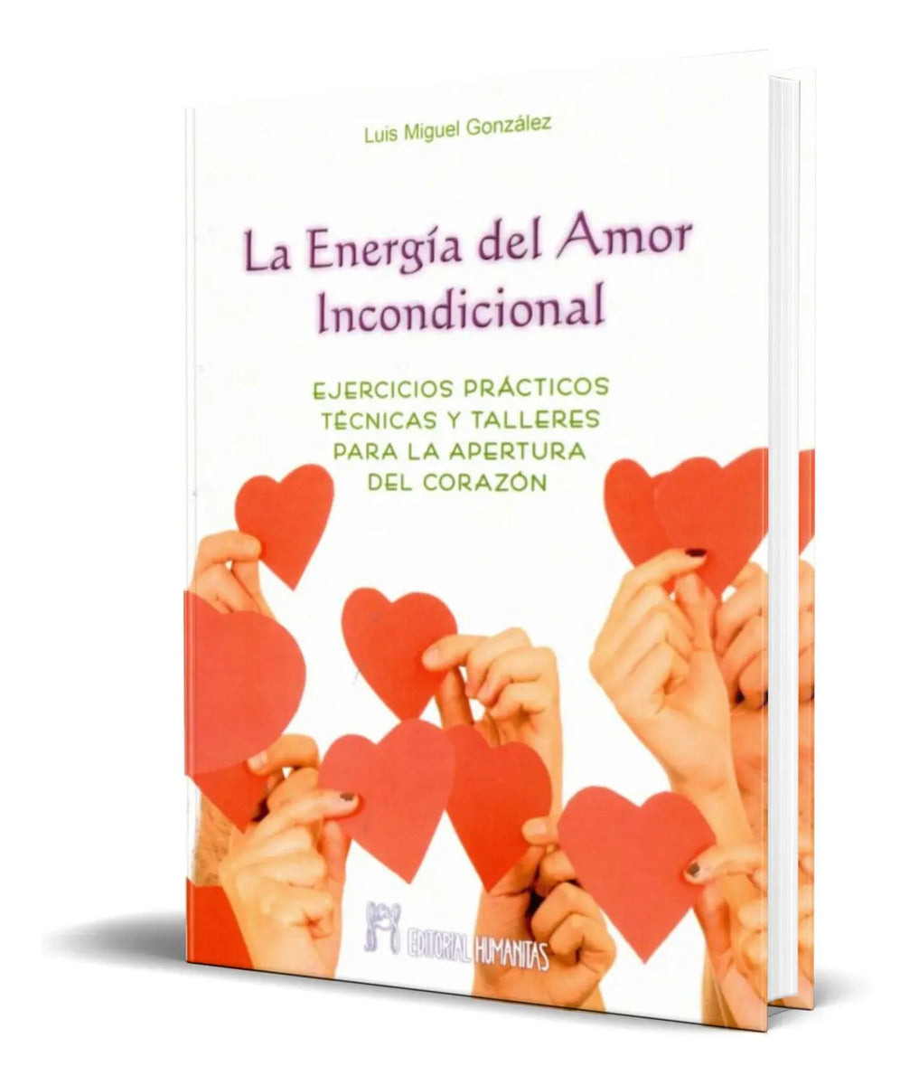 Portada de Libro La Energia Del Amor Incondicional [ Original ]