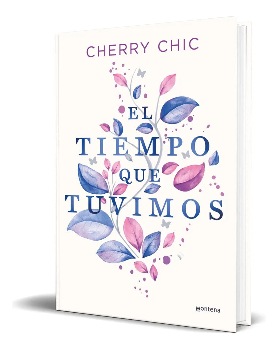 Portada de Libro El Tiempo Que Tuvimos [ Cherry Chic ] Original