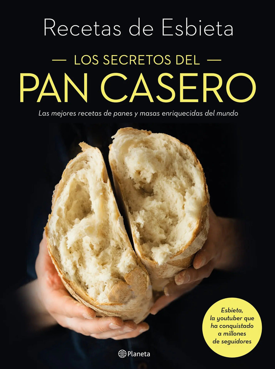 Portada de Los Secretos Del Pan Casero: Las Mejores Recetas De Panes Y Masas Enriquecidas Del Mundo, De Esbieta. Fuera De Co…