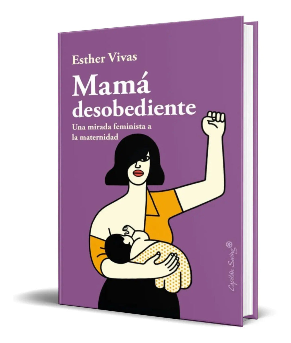 Portada de Libro Mamá Desobediente [ Esther Vivas ] Original