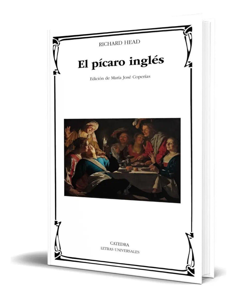 Portada de Libro El Pícaro Inglés [ Richard Head ] Original, De Richard Head. Editorial Ediciones Cátedra, Tapa Blanda En Es…