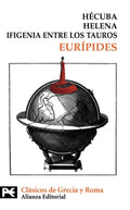Portada de Hécuba. Helena. Ifigenia Entre Los Tauros, De Eurípides. Editorial Alianza, Tapa Blanda En Español, 2006