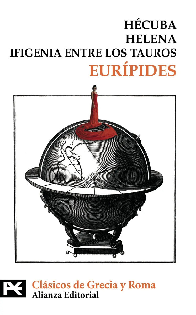 Portada de Hécuba. Helena. Ifigenia Entre Los Tauros, De Eurípides. Editorial Alianza, Tapa Blanda En Español, 2006