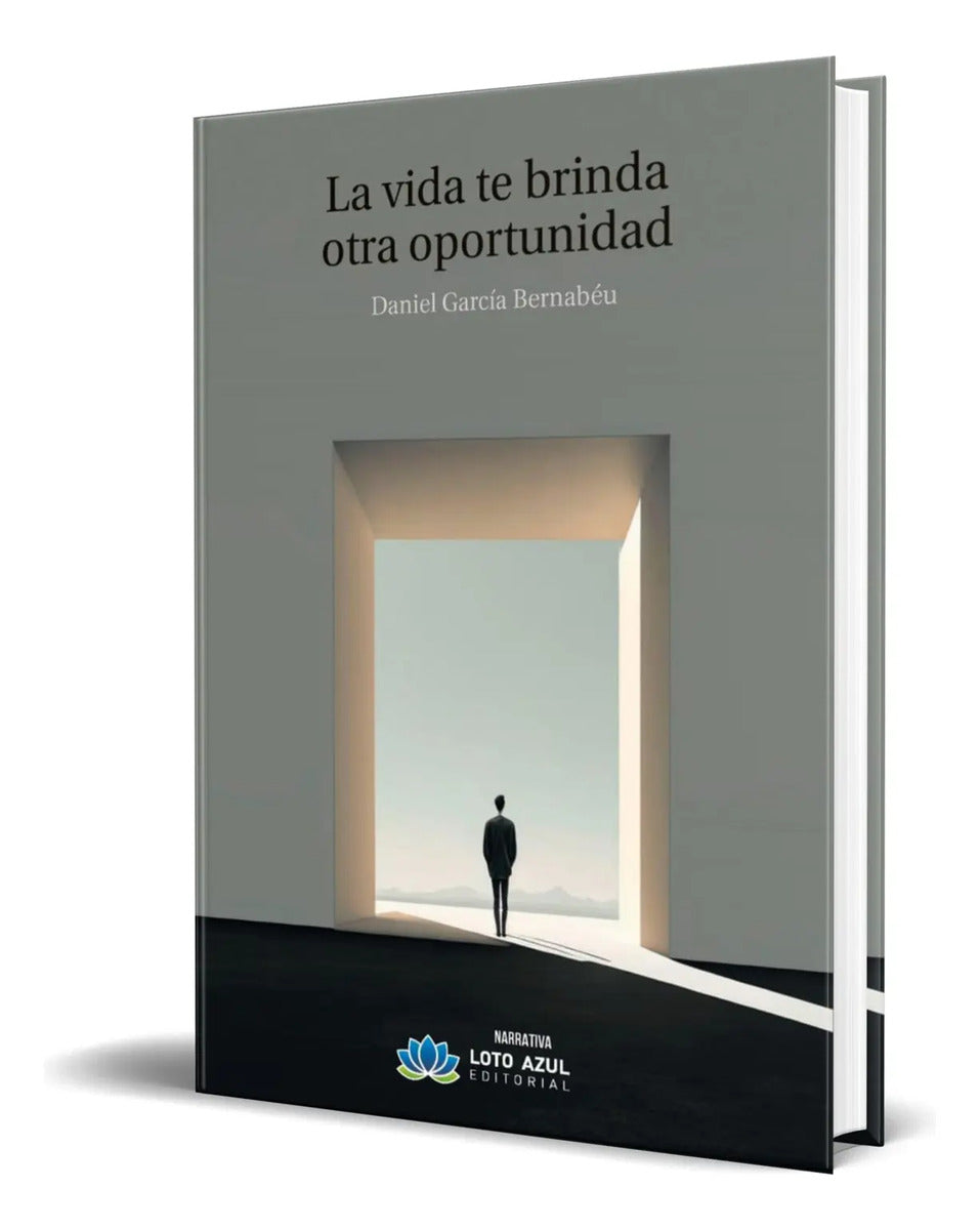 Portada de Libro La Vida Te Brinda Otra Oportunidad [ Original ]