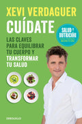 Portada de Cuidate (campaña Edicion Limitada): Las Claves Para Equilibrar Tu Cuerpo Y Transformar Tu Salud, De Verdaguer, Xe…