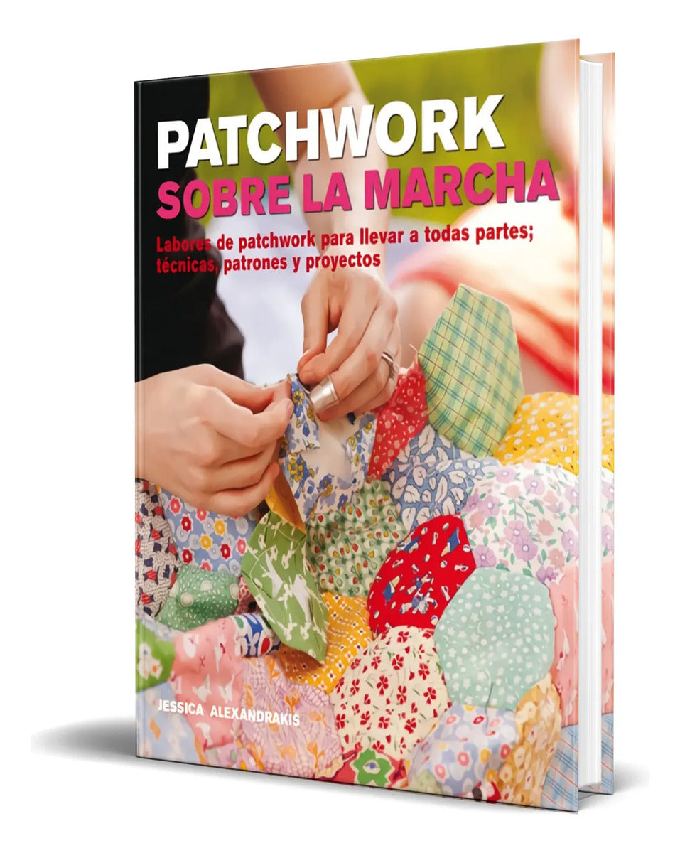 Portada de Libro Patchwork Sobre La Marcha [ Jessica Alexandrakis ]