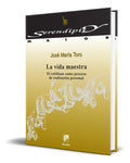 Portada de Libro La Vida Maestra [ Jose Maria Toro ] Original