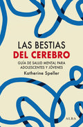 Portada de Las Bestias Del Cerebro, De Speller, Katherine. Editorial Alba Editorial, Tapa Blanda En Español, 2024
