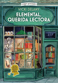 Portada de Elemental, Querida Lectora, De Vicki Delany. Editorial Alma, Tapa Blanda En Español