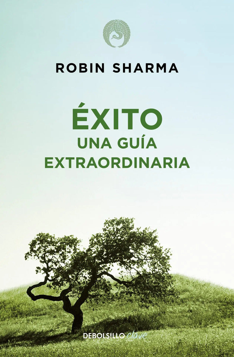 Portada de Éxito: Una Guía Extraordinaria, De Sharma, Robin. Clave Editorial Debolsillo, Tapa Blanda En Español, 2018