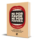 Portada de Ni Por Favor Ni Por Favora [ Hablar Con Lenguaje Inclusivo ]