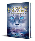 Portada de Libro Gatos Guerreros La Nueva Profecia Ii [ Claro De Luna ]