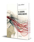 Portada de El Cuerpo Nunca Miente [ Condición Humana ] Alice Miller