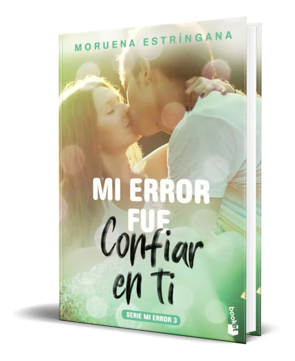 Portada de Libro Mi Error Fue Confiar En Ti [ Original ]