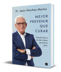 Portada de Mejor Prevenir Que Curar [ Jesus Sanchez Martos ] Original