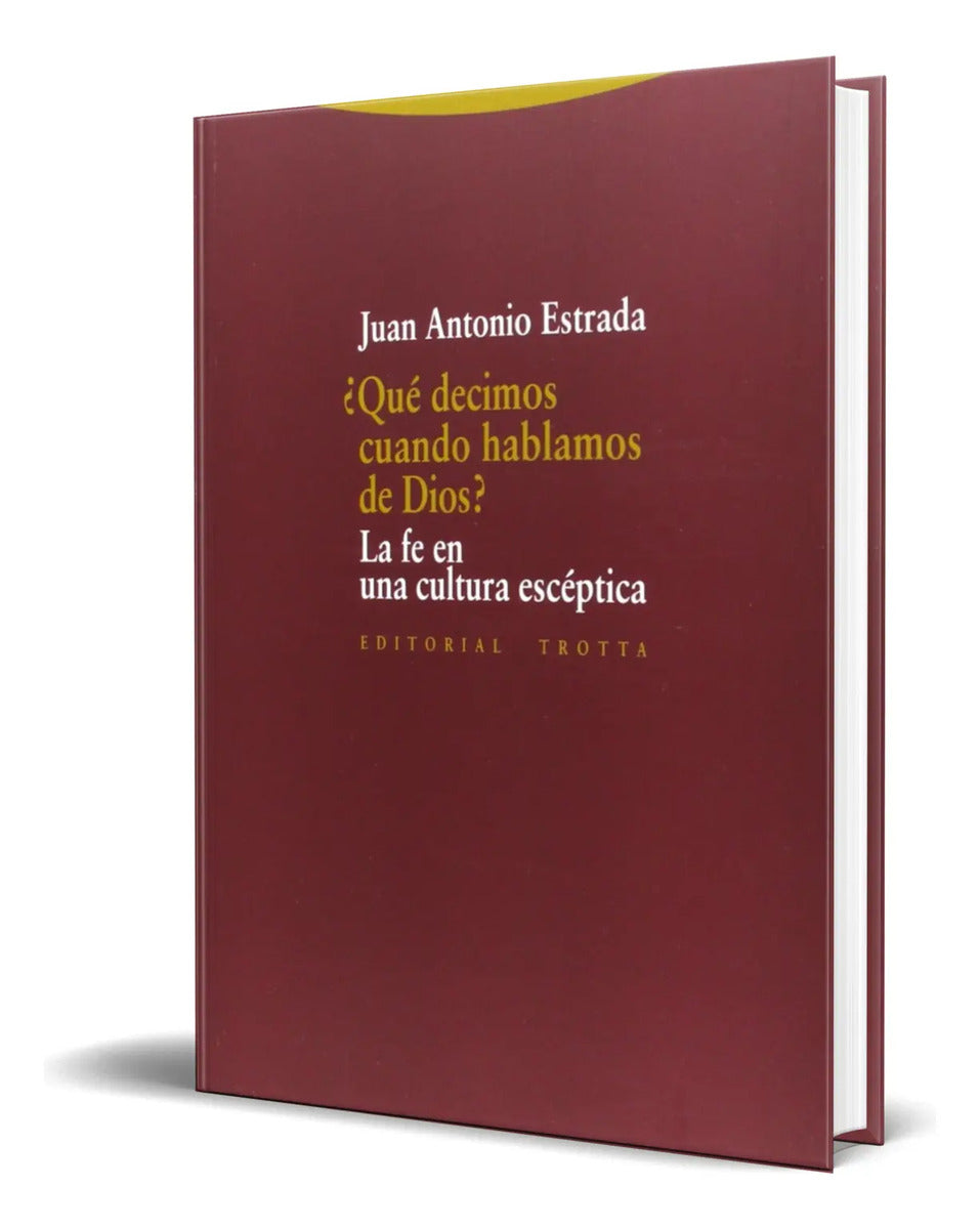 Portada de Libro ¿qué Decimos Cuando Hablamos De Dios? [ Original ]