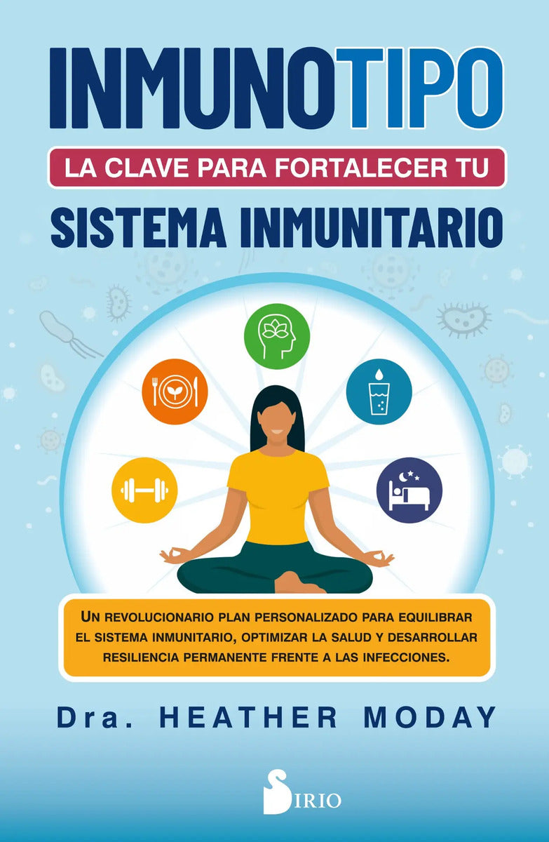 Portada de Inmunotipo: La Clave Para Fortalecer Tu Sistema Inmunitario: Un Revolucionario Plan Personalizado Para Equilibrar…
