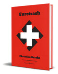 Portada de Libro Eurotrash [ Christian Kracht ] Original, De Christian Kracht., Vol. 1. Editorial Vegueta Ediciones, Tapa Bl…