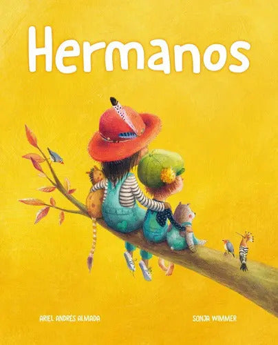 Portada de Hermanos, De Ariel Andrés Almada. Editorial Abrazandocuentos, Tapa Dura En Español, 2021