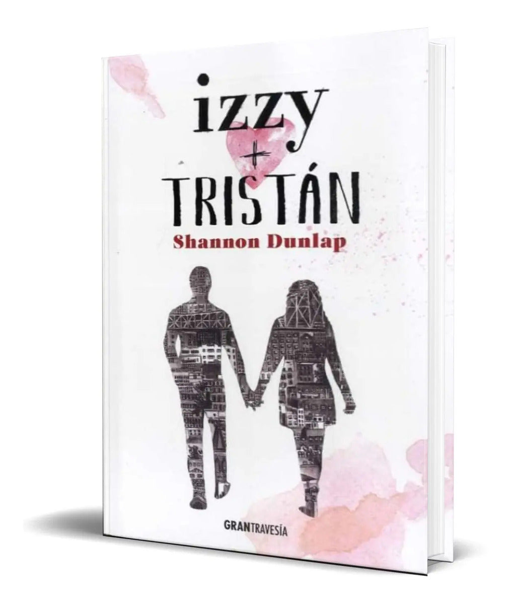 Portada de Libro Izzy Y Tristán [ Shannon Dunlap ] Original
