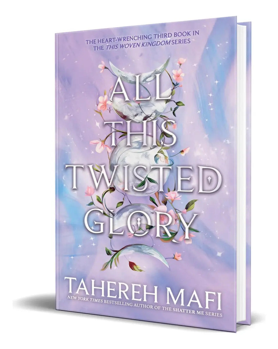 Portada de Libro All This Twisted Glory [ Tahereh Mafi ] Original, De Tahereh Mafi. This Woven Kingdom, Vol. 1. Editorial El…
