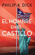 Portada de El Hombre En El Castillo, De Philip K. Dick. Editorial Minotauro, Tapa Blanda En Español