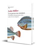 Portada de Libro Los Peces No Existen [ Lulu Miller ] Original