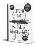 Portada de Libro Hasta Los C*jones Del Mindfulness [ Original ]