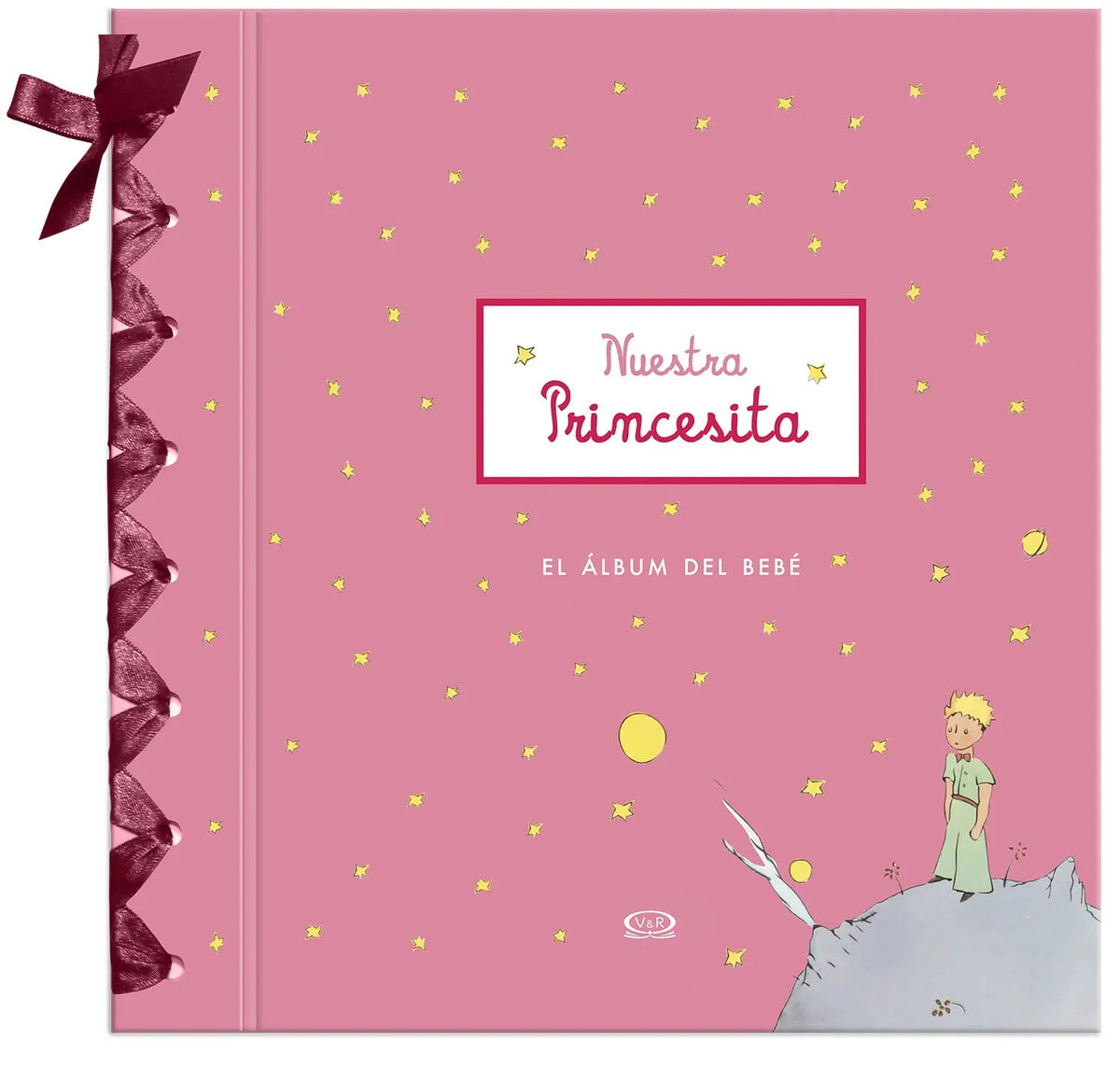 Portada de Nuestra Princesita: El Álbum Del Bebé, De Saint-exupéry, Antoine De. El Álbum Del Bebé, Vol. 1.0. Editorial Vr Ed…