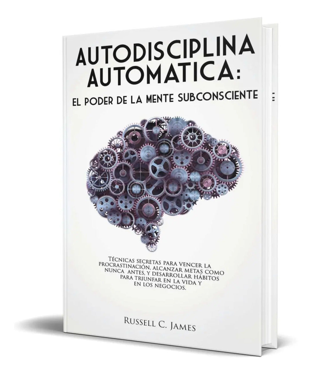 Portada de Libro Autodisciplina Automática [ El Poder De La Mente ]