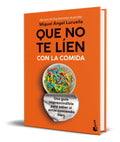 Portada de Libro Que No Te Lien Con La Comida [miguel Lurueña] Original