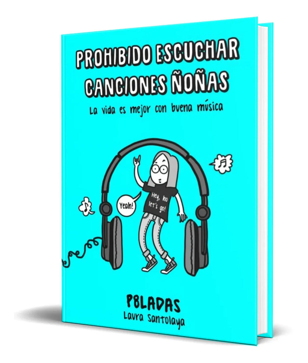 Portada de Libro Prohibido Escuchar Canciones Ñoñas [ Original ]