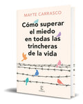 Portada de Libro Cómo Superar Miedo En Todas Las Trincheras De La Vida