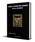 Portada de Libro Todo Lo Que No Habra [ Hector Fernandez ] Original