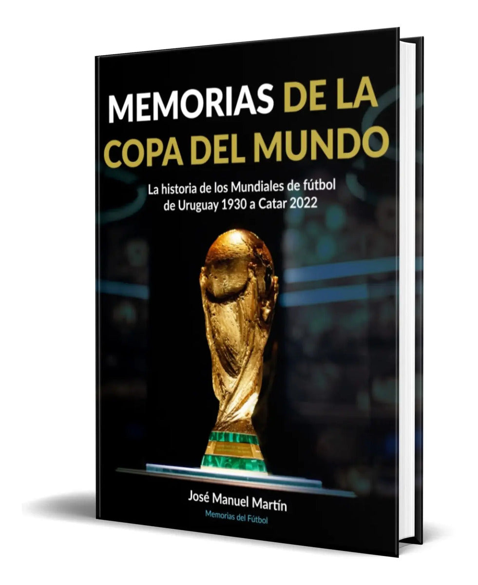 Portada de Libro Memorias De La Copa Del Mundo Uruguay 1930-catar 2022