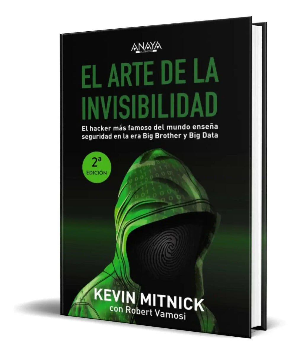 Portada de El Arte De La Invisibilidad: El Hacker Mas Famoso Del Mundo