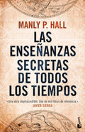Portada de Las Enseñanzas Secretas De Todos Los Tiempos, De Manly P. Hall. Serie Booket, Vol. 0. Editorial Booket Paidós Méx…