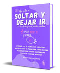 Portada de Libro Aprende A Soltar Y Dejar Ir [ Original ]