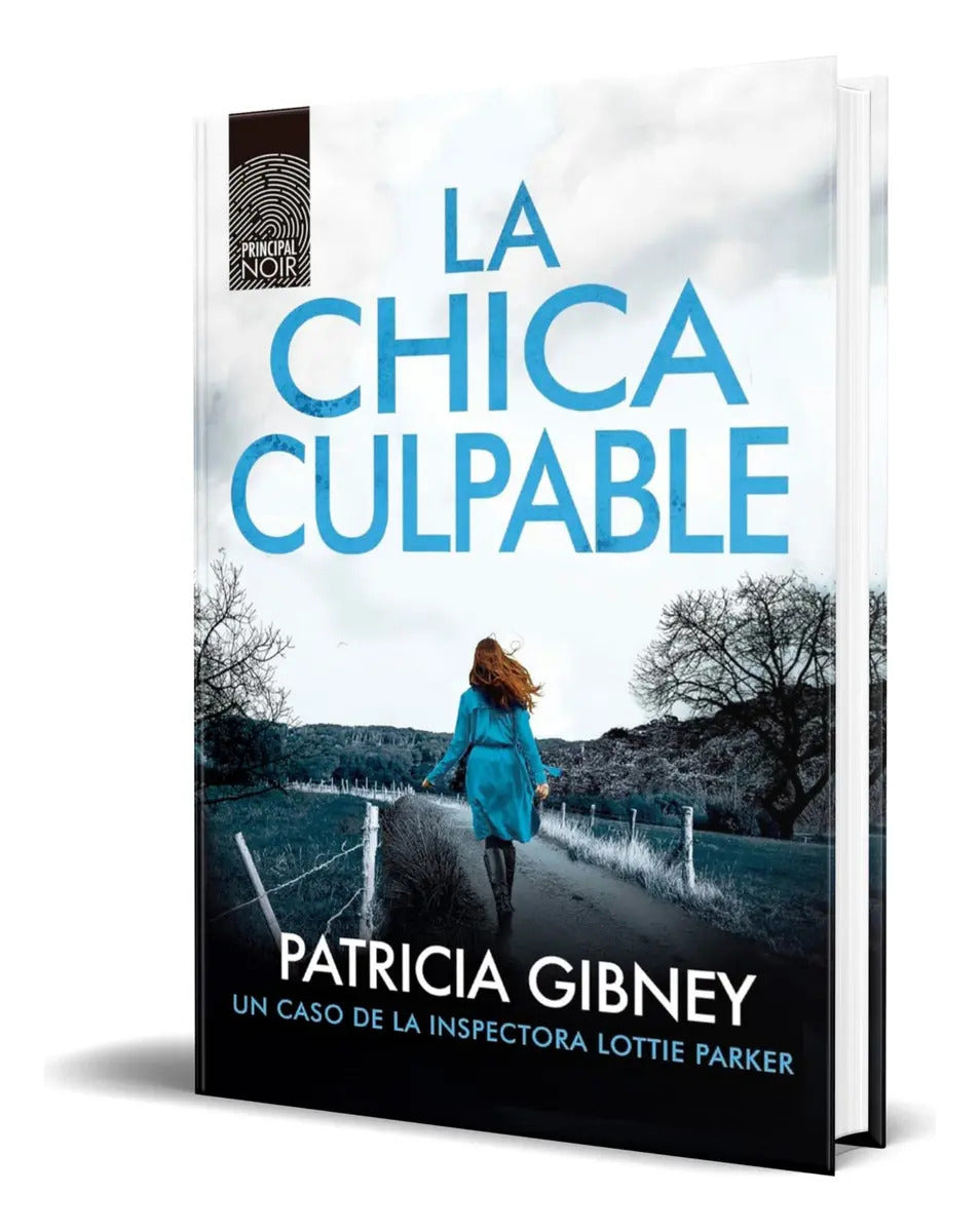 Portada de Libro La Chica Culpable [ Patricia Gibney ] Original, De Patricia Gibney. Editorial Principal De Los Libros, Tapa…