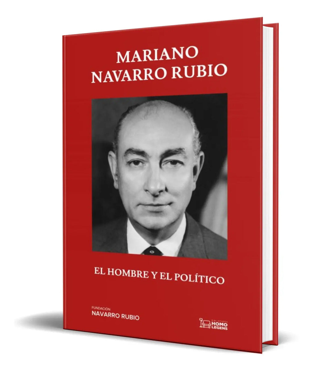 Portada de Mariano Navarro Rubio [ El Hombre Y El Politico ] Original