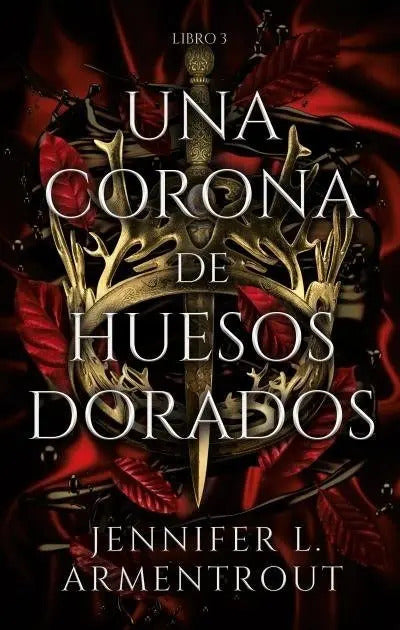 Portada de Libro Una Corona De Huesos Dorados - Armentrout, Jennifer