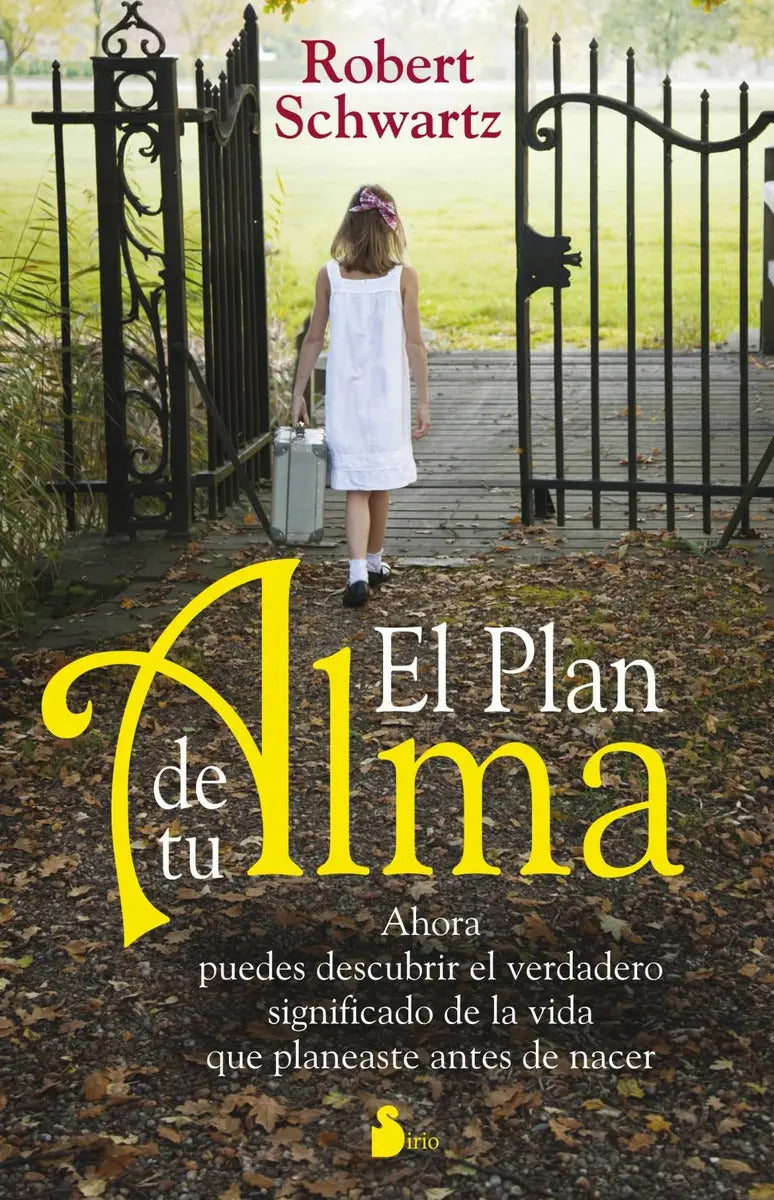 Portada de El Plan De Tu Alma, De Robert Schwartz., Vol. 1.0. Editorial Nirvana, Tapa Blanda, Edición 1.0 En Español, 2010
