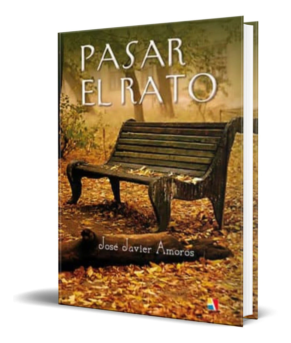 Portada de Libro Pasar El Rato [ Javier Amoros ] Original