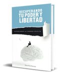 Portada de Libro Recuperando Tu Poder Y Libertad [ Original ]