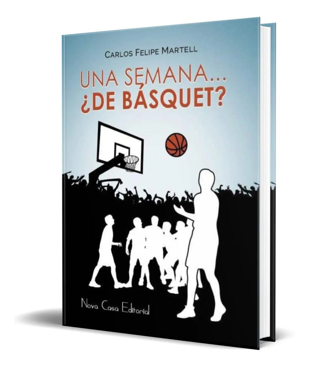 Portada de Libro Una Semana De Basquet? [ Carlos Felipe M. ] Original